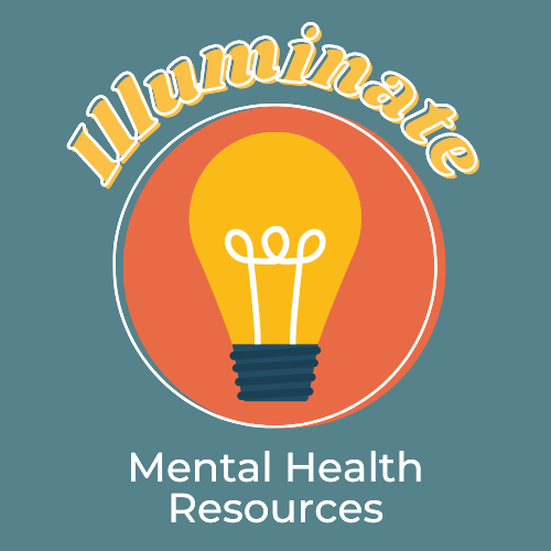The Illuminate Logo. An illustration of
        a lightbulb backlit by an orange circle against a light blue background, with the word
        Illuminate above it in cursive lettering, and the words mental health resources written
        below.